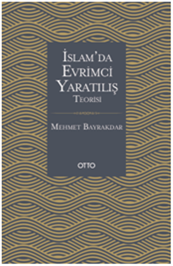 İslam'da Evrimci Yaratılış Teorisi - Otto Yayınları Kitap
