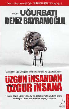 Üzgün İnsandan Özgür İnsana - Destek Yayınları Kitap