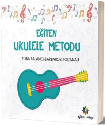 Eğiten Ukulele Metodu - Eğiten Kitap Kitap