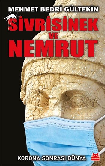Sivrisinek ve Nemrut - K orona Sonrası Dünya - Kırmızı Kedi Yayınevi Kitap