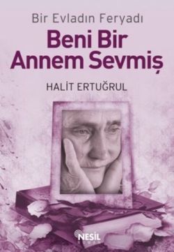 Beni Bir Annem Sevmiş Halit Ertuğrul Türkçe kitap kapağı