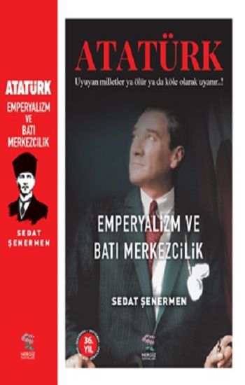 Ataürk Emperyalizm Ve Batı Merkezcilik - Nergiz Yayınları Kitap