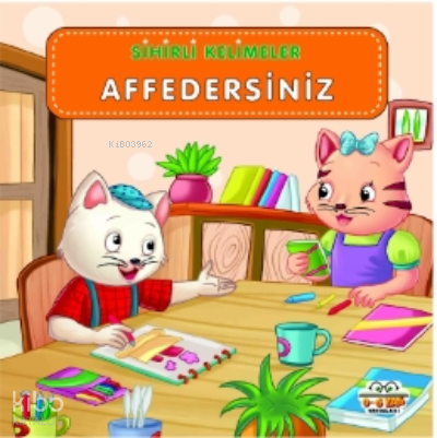 Sihirli Kelimeler - Affedersiniz - 0-6 Yaş Yayınları Kitap
