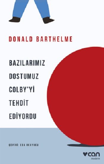 Bazılarımız Dostumuz Colby’yi Tehdit Ediyordu - Can Yayınları Kitap