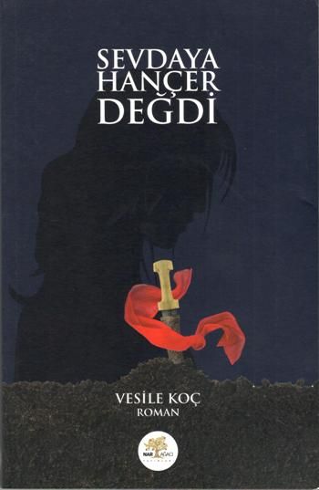 Sevdaya Hançer Değdi - Nar Ağacı Yayınları Kitap