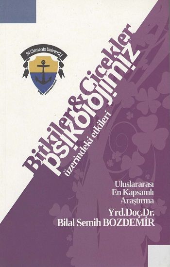 Bitki ve Çiçeklerin Psikolojimiz Üzerindeki Etkileri - St. Clements University Kitap