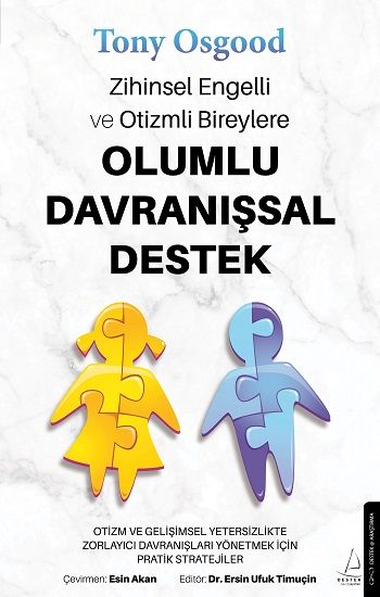 Zihinsel Engelli ve Otizmli Bireylere Olumlu Davranışsal Destek - Destek Yayınları Kitap