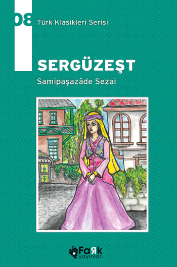 Sergüzeşt - Türk Klasikleri Serisi 08 - Fark Yayınları Kitap