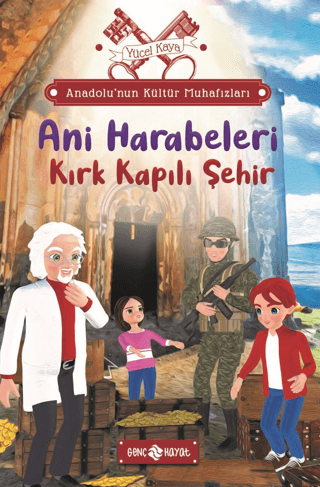 Anadolu’nun Kültür Muhafızları - 8 Ani Harabeleri - Genç Hayat Kitap