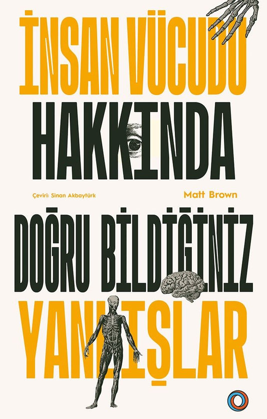 İnsan Vücudu Hakkında Doğru  Bildiğiniz Yanlışlar - Orenda Kitap
