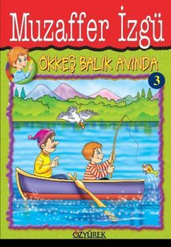 Ökkeş Balık Avında - Özyürek Yayınları Kitap
