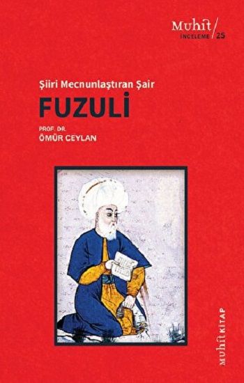 Şiiri Mecnunlaştıran Şair Fuzuli - Muhit Kitap Kitap