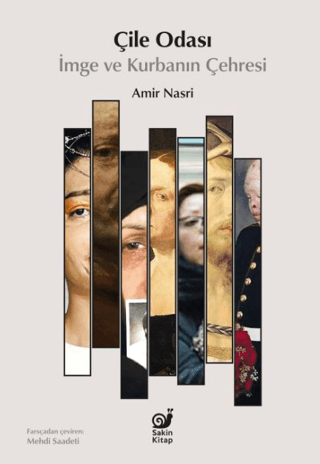 Çile Odası - İmge ve Kurbanın Çehresi - Sakin Kitap Kitap