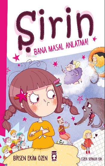 Şirin Bana Masal Anlatma! - Timaş Çocuk Kitap