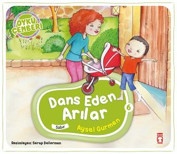 Dans Eden Arılar - Öykü Çemberi 6 - Timaş Çocuk Kitap