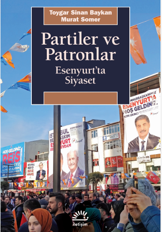 Partiler ve Patronlar - İletişim Yayınları Kitap