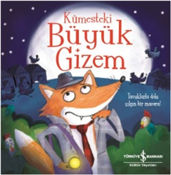 Kümesteki Büyük Gizem - İş Bankası Kültür Yayınları Kitap