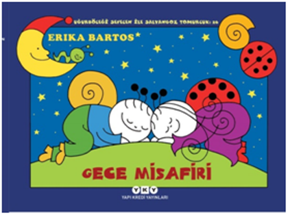 Gece Misafiri: Uğurböceği Sevecen ile Salyangoz Tomurcuk 26 - Yapı Kredi Yayınları Kitap