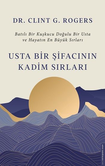 Usta Bir Şifacının Kadim Sırları - Destek Yayınları Kitap