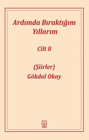 Ardımda Bıraktığım Yıllarım 8 - Luna Yayınları Kitap
