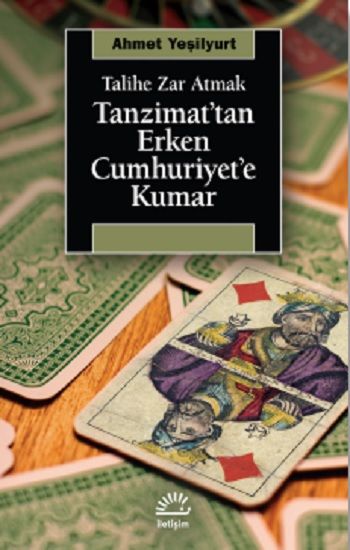 Tanzimat’tan Erken Cumhuriyet’e Kumar - İletişim Yayınları Kitap