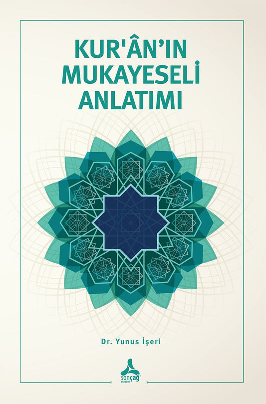 Kur’an’ın Mukayeseli Anlatımı - Sonçağ Kitap