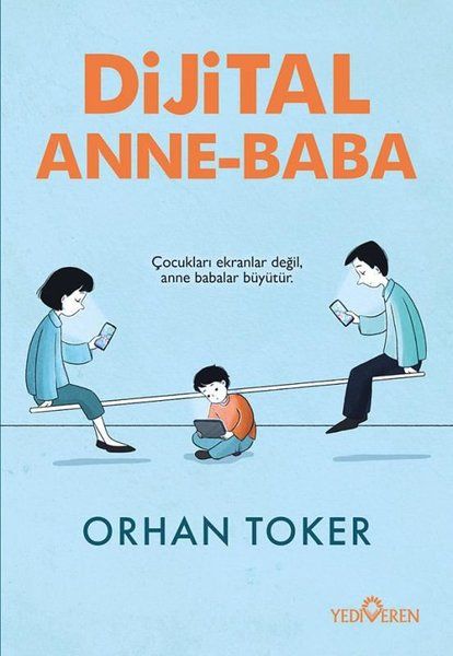 Dijital Anne Baba - Yediveren Yayınları Kitap