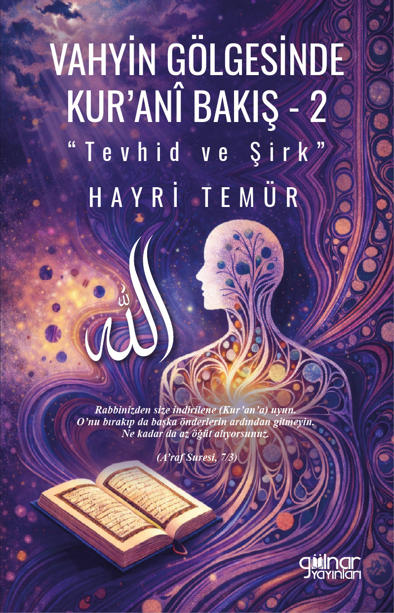 Vahyin Gölgesinde Kur’ani Bakış 2 “Tevhid ve Şirk” - Gülnar Yayınları Kitap