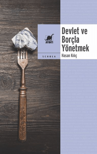 Devlet ve Borçla Yönetmek - Ayrıntı Yayınları Kitap