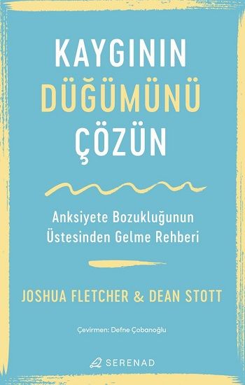 Kaygının Düğümünü Çözün - Serenad Yayınevi Kitap