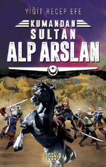 Sultan Alp Arslan: Kumandan 3 - Acayip Kitaplar Kitap