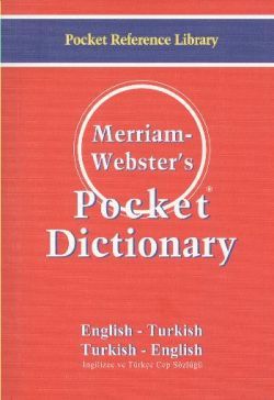 Merriam - Webster’s Pocket Dictionary / English - Turkish / Turkish - English - Bilge Kültür Sanat Kitap