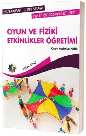 Oyun ve Fiziki Etkinlikler Öğretimi - Eğiten Kitap Kitap