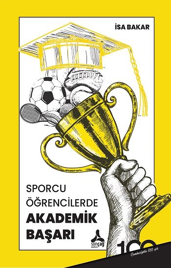 Sporcu Öğrencilerde Akademik Başarı - Sonçağ -Akademik Kitaplar Kitap