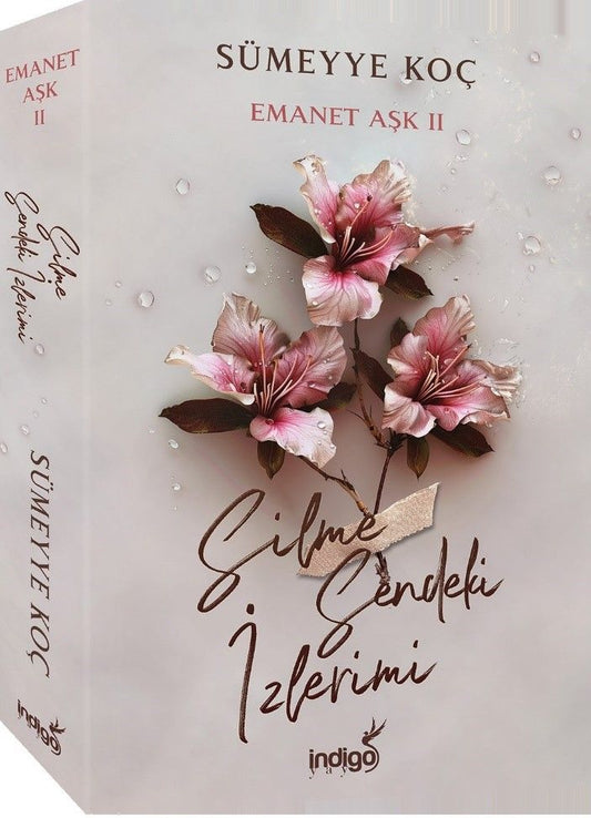 Emanet Aşk 2 – Silme Sendeki İzlerimi - İndigo Kitap Kitap