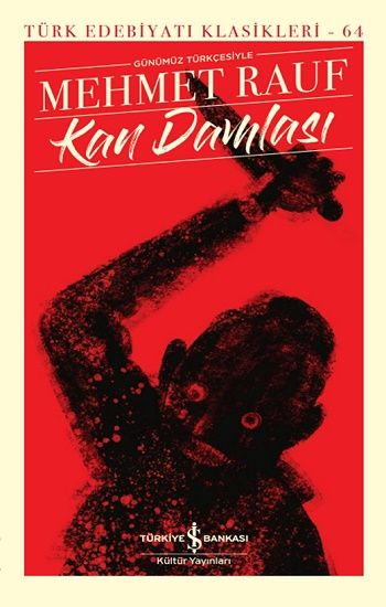 Kan Damlası (Ciltli) - İş Bankası Kültür Yayınları Kitap