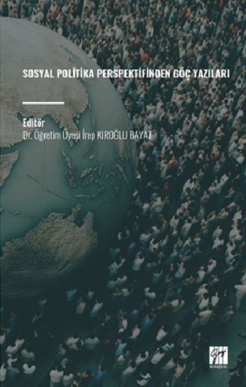 Sosyal Politika Perspektifinden Göç Yazıları - Gazi Kitabevi Kitap