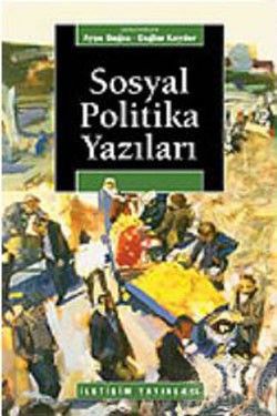 Sosyal Politika Yazıları - İletişim Yayınları Kitap