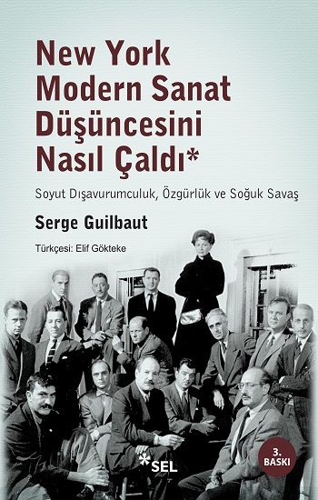 New York Modern Sanat Düşüncesini Nasıl Çaldı Serge Guilbaut Türkçe kitap kapağı