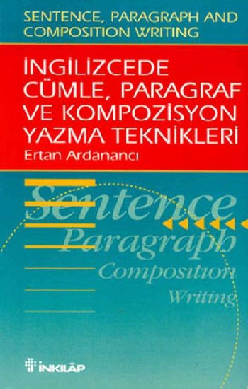 İngilizce'de Cümle, Paragraf ve Kompozisyon Yazma Teknikleri - İnkılap Kitabevi Kitap