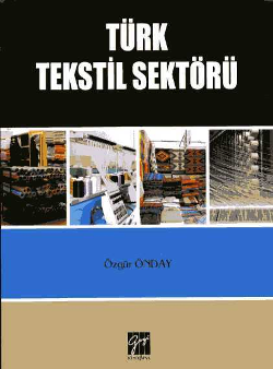 Türk Tekstil Sektörü - Gazi Kitabevi Kitap
