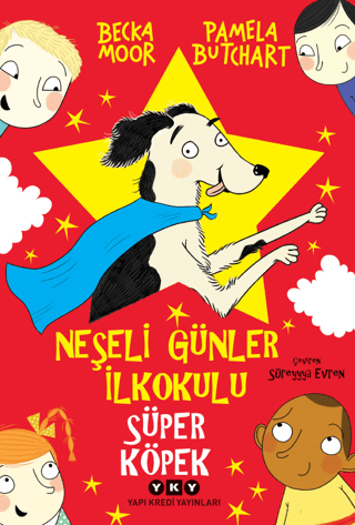 Neşeli Günler İlkokulu – Süper Köpek - Yapı Kredi Yayınları Kitap