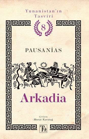 Arkadia - Yunanistan’ın Tasviri 8. Kitap - Töz Yayınları Kitap