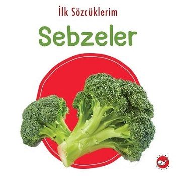 İlk Sözcüklerim - Sebzeler - Beyaz Balina Yayınları Kitap