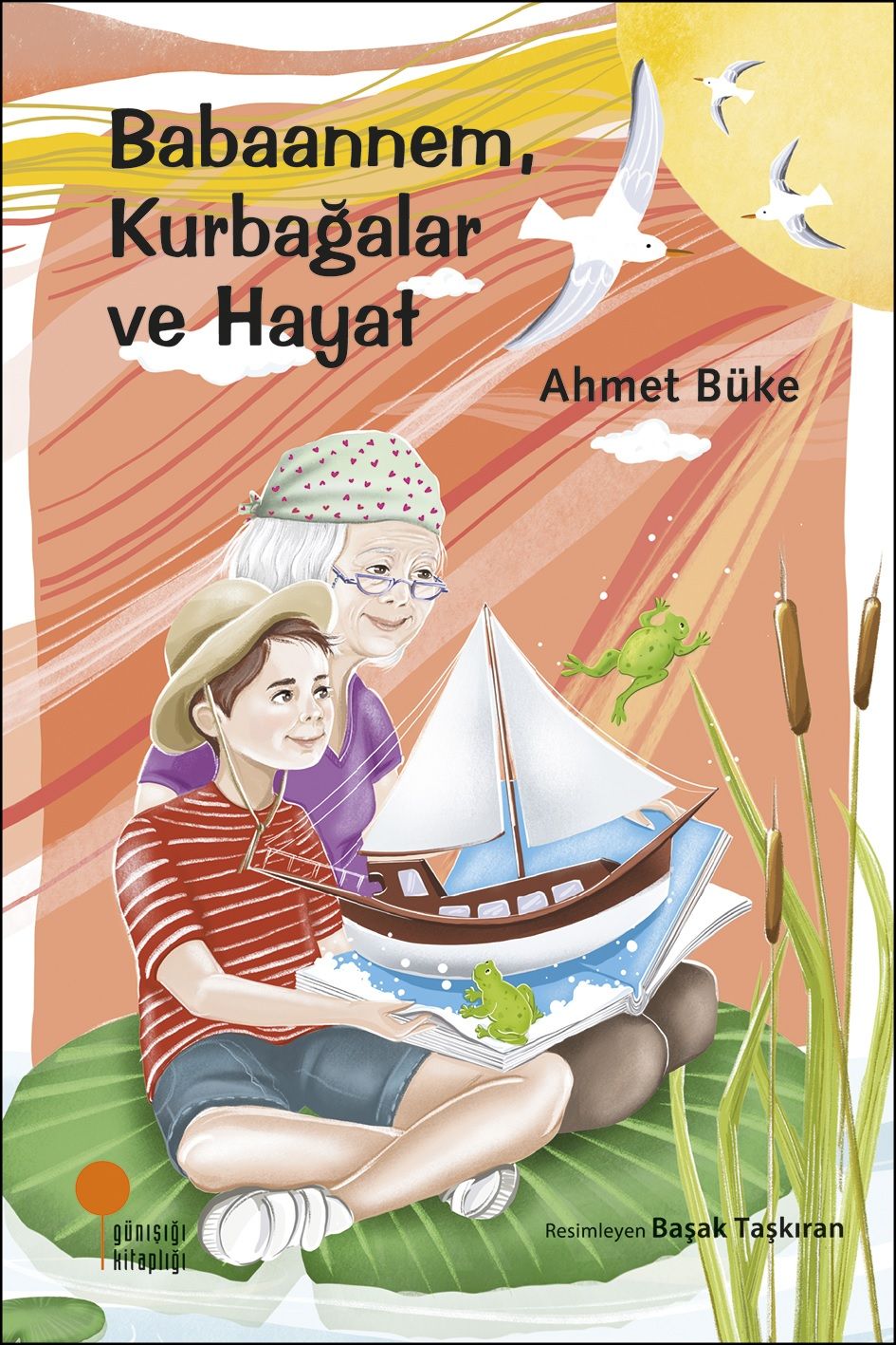 Babaannem, Kurbağalar Ve Hayat - Günışığı Kitaplığı Kitap