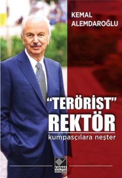 “Terörist” Rektör : Kumpasçılara Neşter - Kaynak Yayınları Kitap