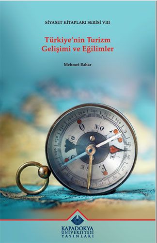 Türkiye'nin Turizm Gelişimi ve Eğilimler - Kapadokya Üniversitesi Yayınları Kitap