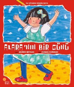 İlk Kitabını Kendin Boya - Alara’nın Bir Günü - Günışığı Kitaplığı Kitap
