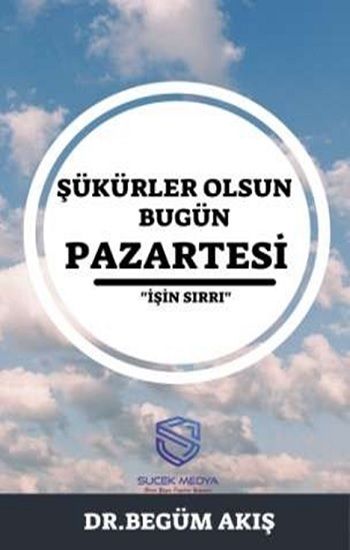 Şükürler Olsun Bugün Pazartesi - Suçek Medya Yayınları Kitap