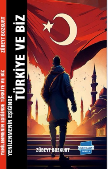 Yenilenmenin Eşiğinde Türkiye ve Biz - Kalem Lügat Yayıncılık Kitap